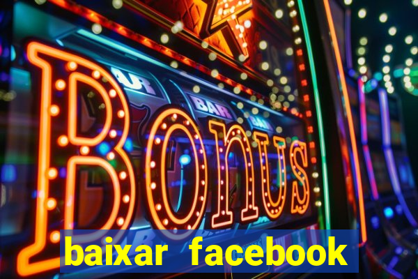 baixar facebook lite baixaki