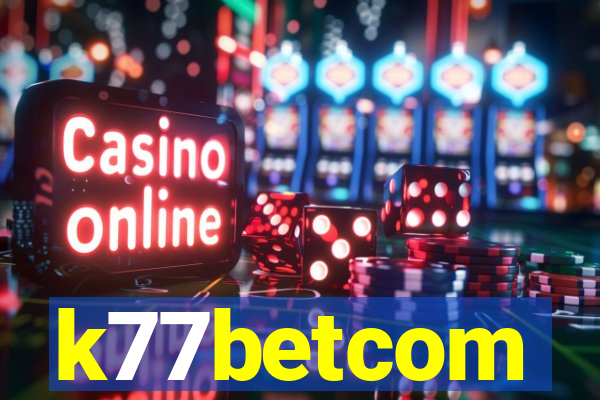 k77betcom