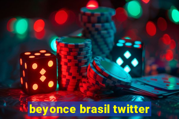 beyonce brasil twitter