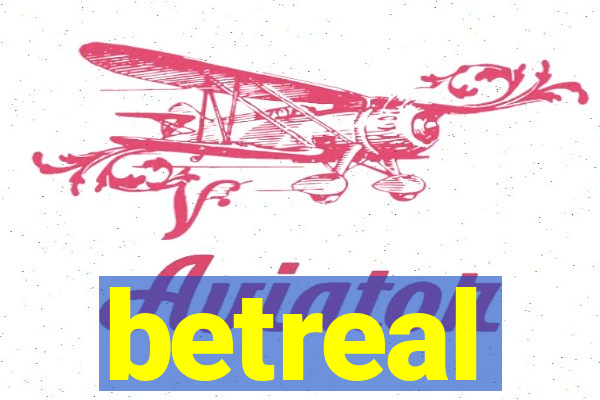 betreal