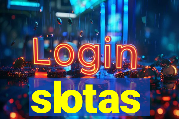 slotas