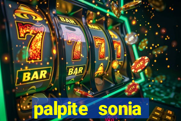 palpite sonia santos hoje