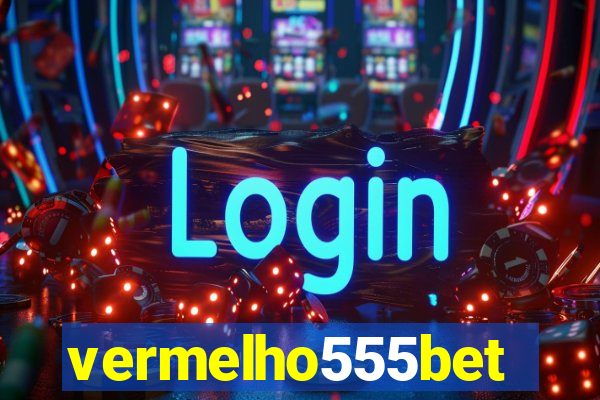 vermelho555bet