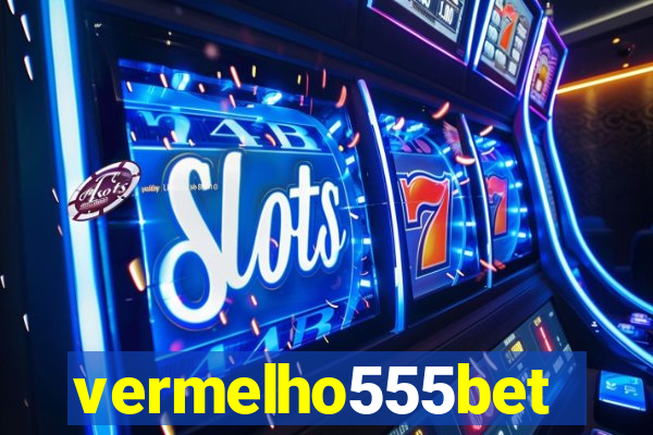 vermelho555bet
