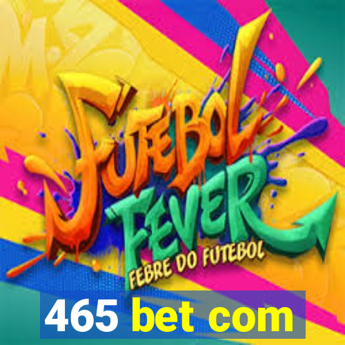465 bet com
