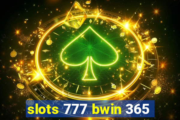 slots 777 bwin 365