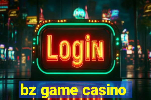 bz game casino