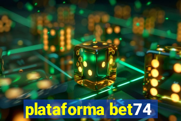 plataforma bet74