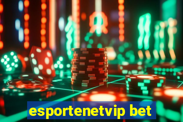 esportenetvip bet