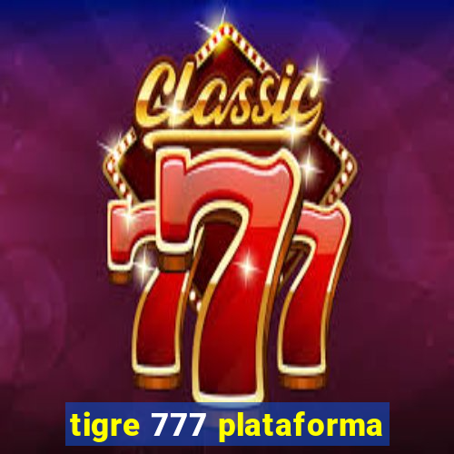 tigre 777 plataforma