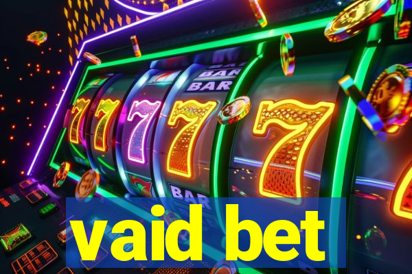 vaid bet