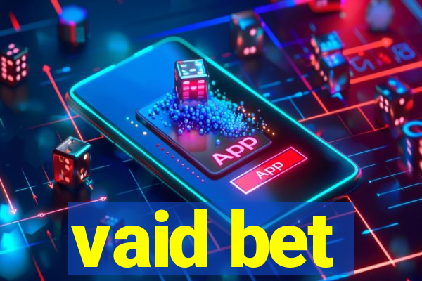 vaid bet