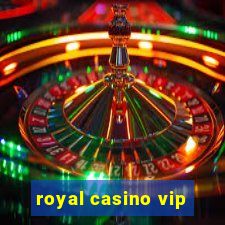 royal casino vip