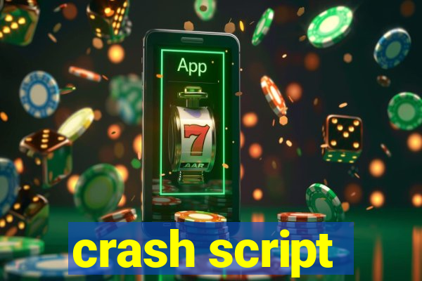 crash script