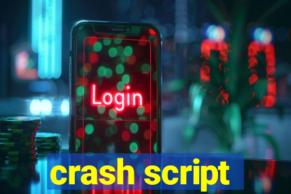 crash script