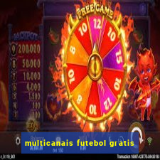 multicanais futebol gratis