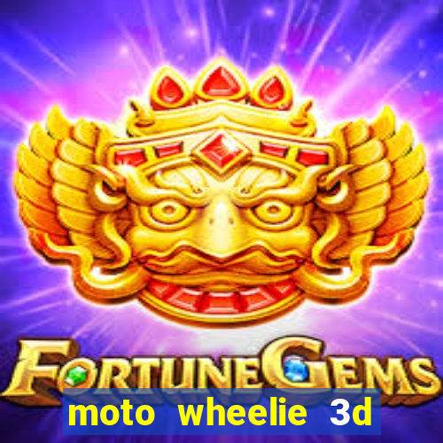 moto wheelie 3d dinheiro infinito 2024