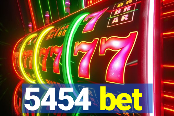 5454 bet