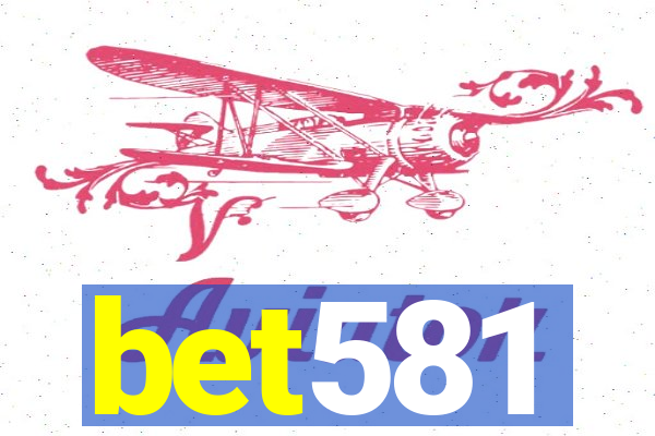 bet581