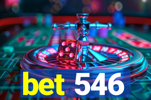 bet 546