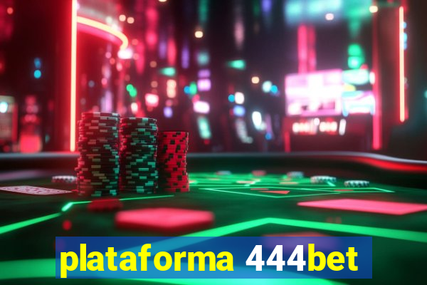plataforma 444bet