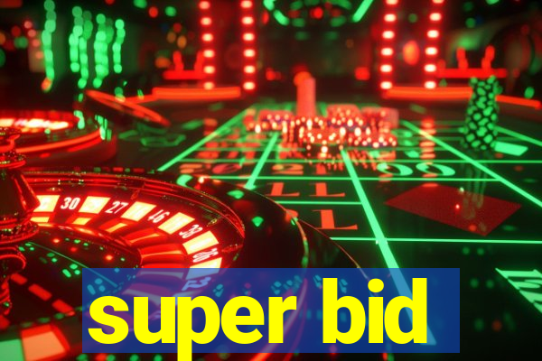 super bid