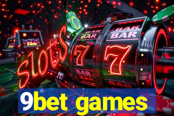 9bet games