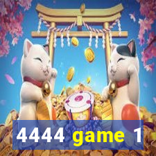 4444 game 1