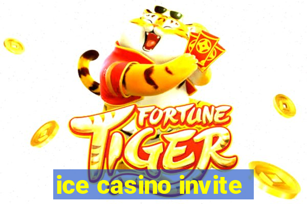 ice casino invite
