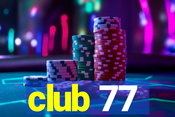 club 77