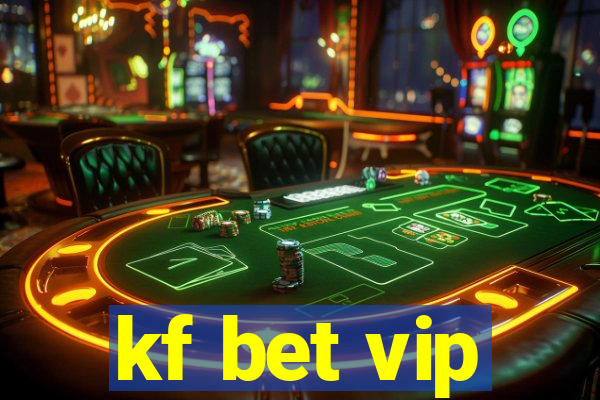 kf bet vip