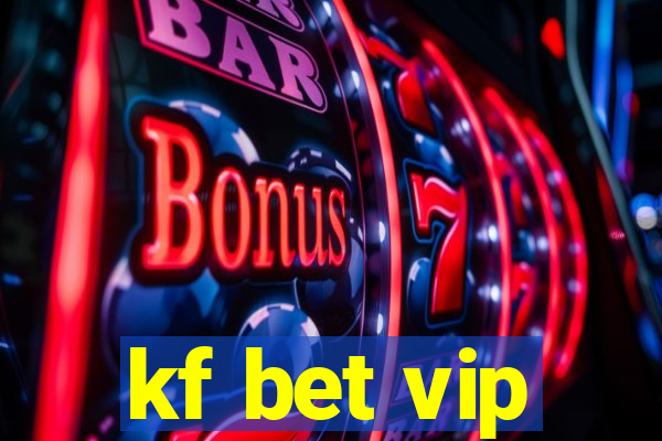 kf bet vip