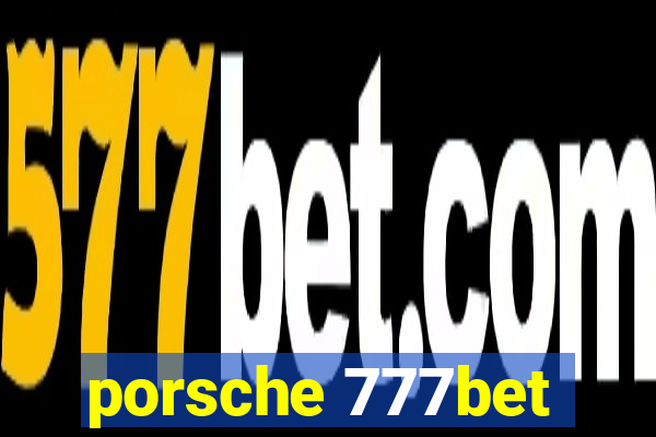 porsche 777bet