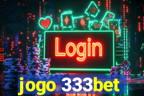 jogo 333bet