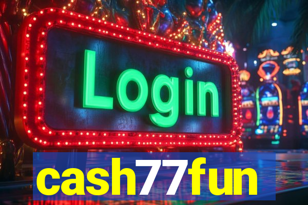 cash77fun
