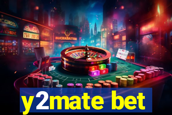 y2mate bet