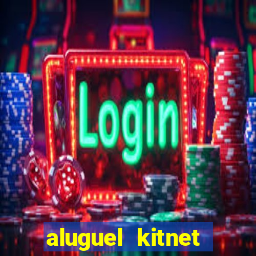 aluguel kitnet cruzeiro novo df