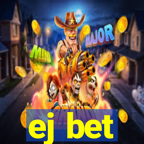 ej bet