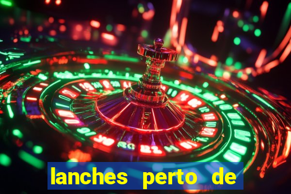 lanches perto de mim open now