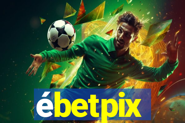 ébetpix