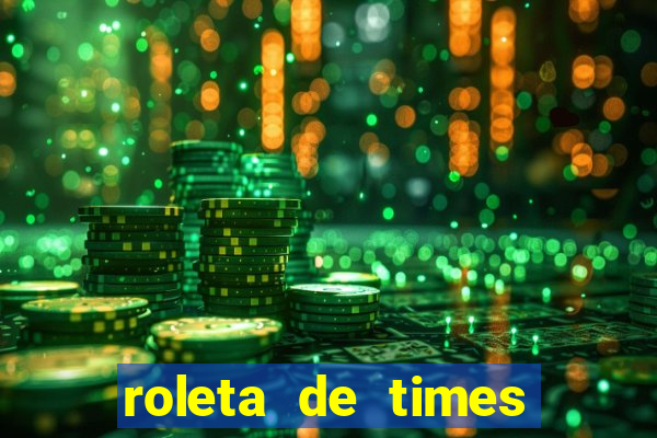 roleta de times champions league