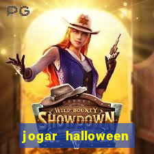 jogar halloween valendo dinheiro