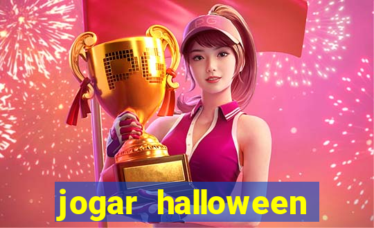 jogar halloween valendo dinheiro