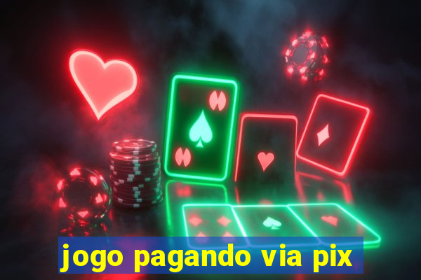 jogo pagando via pix
