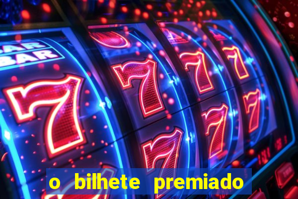 o bilhete premiado assistir filme completo dublado