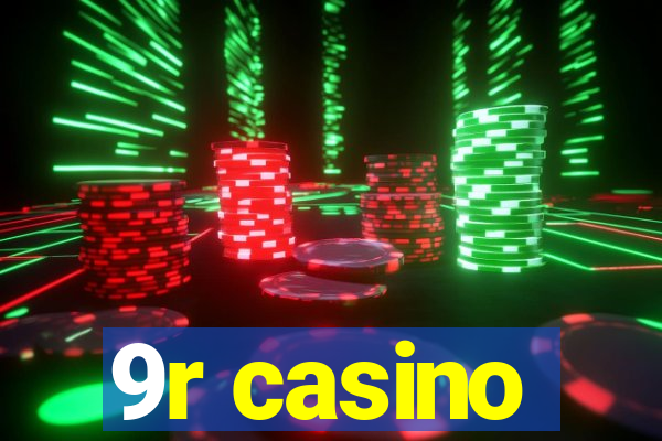 9r casino