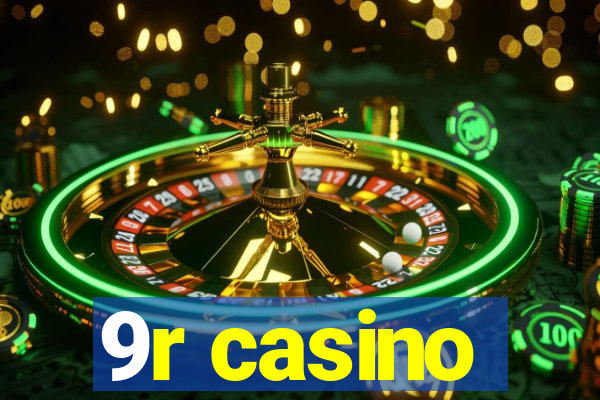 9r casino
