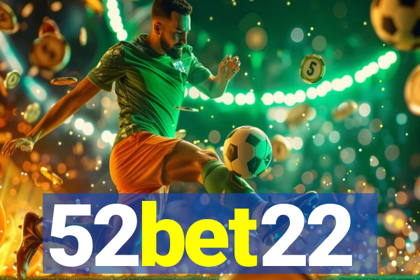 52bet22