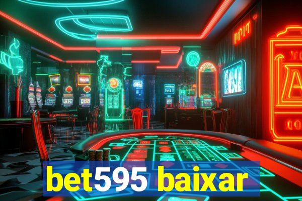 bet595 baixar
