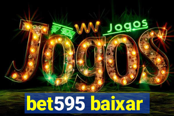 bet595 baixar
